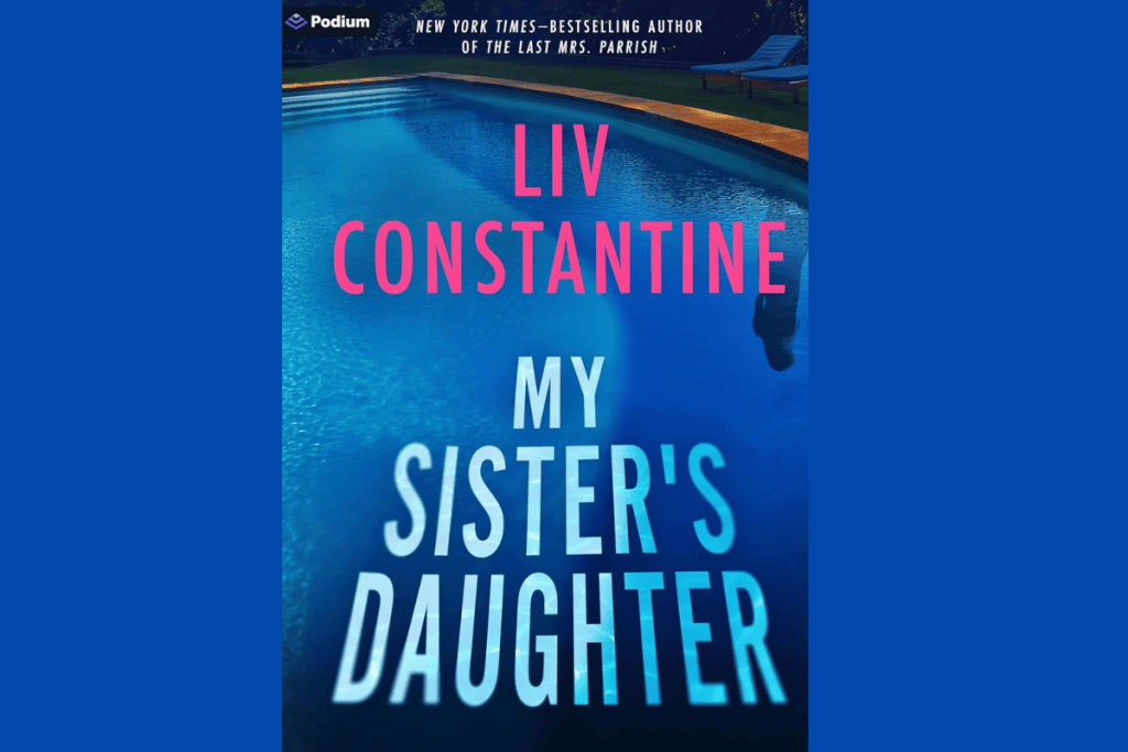 Lifetime adapts Liv Constantine’s ‘My Sister’s Daughter’ novella to film